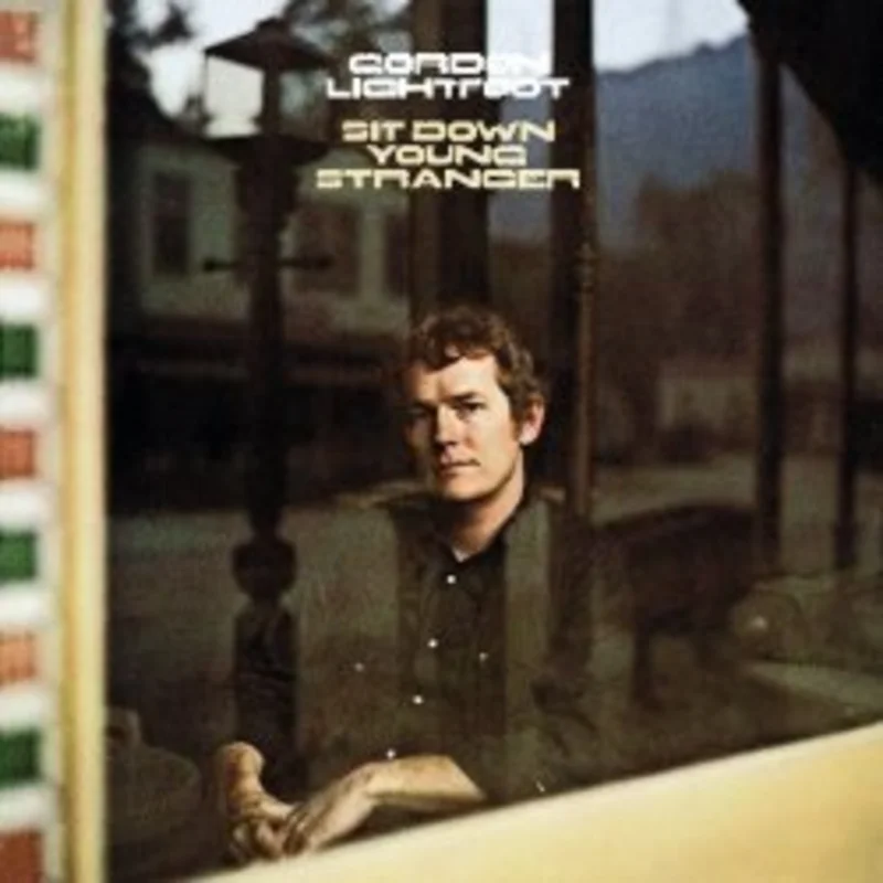 Gordon Lightfoot-Sit Down Young Stranger