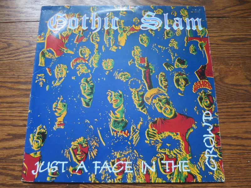 Gothic Slam - Just A Face In The Crowd