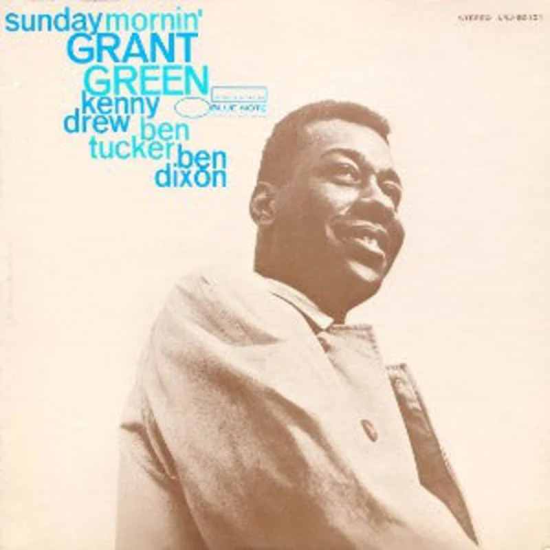 Grant Green | Sunday Mornin'