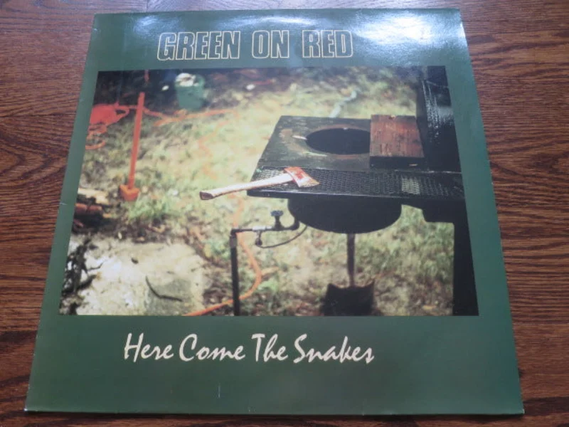 Green On Red - Here Come The Snakes