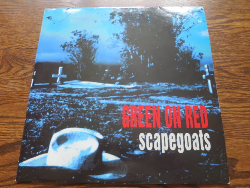 Green On Red - Scapegoats