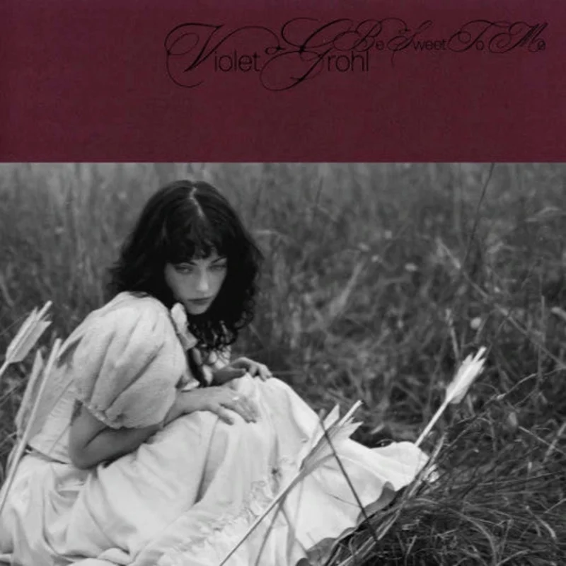 Grohl, Violet - Be Sweet To Me