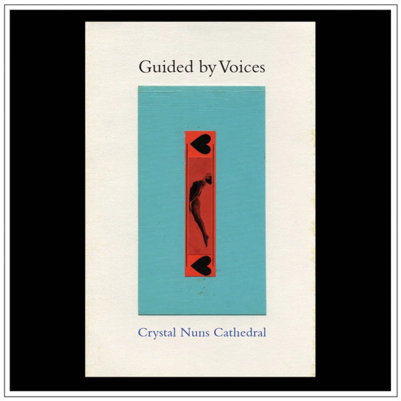 Guided By Voices Crystal Nuns Cathedral