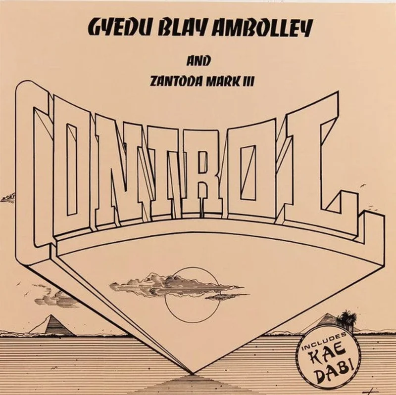 Gyedu Blay Ambolley & Zantoda Mark III | Control (New)
