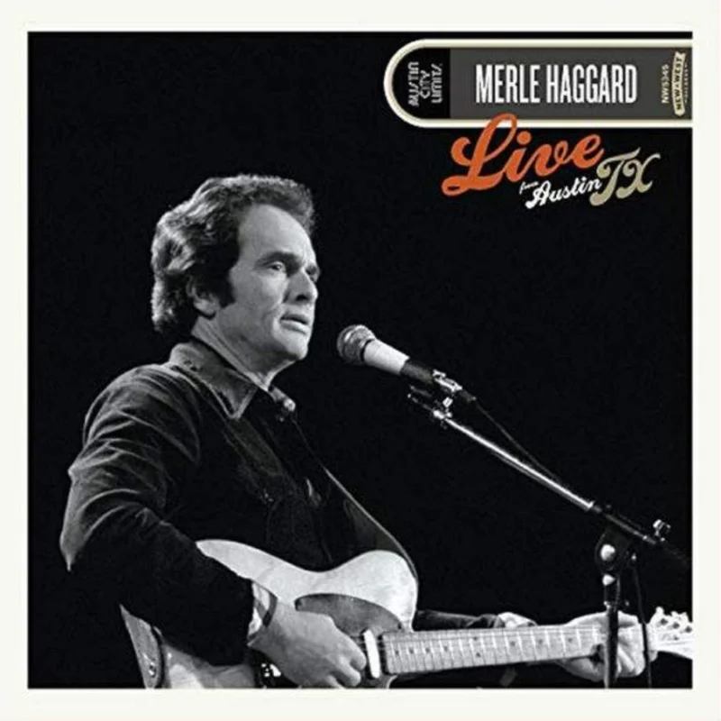 Haggard, Merle - Live From Austin, Tx