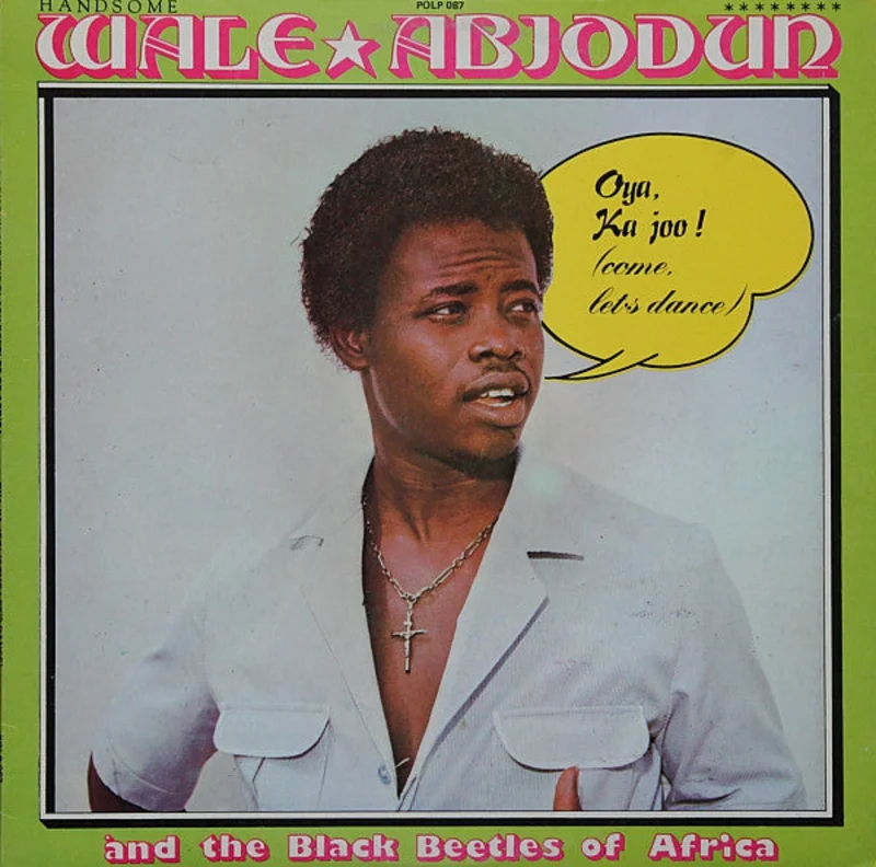 Handsome Wale Abiodun And The Black Beetles Of Africa | Oya, Ka Joo! (Come Let's Dance)