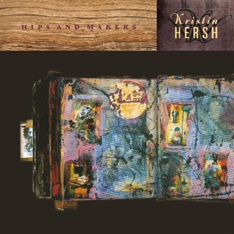 Hersh, Kristin - Hips and Makers (30th Anniv)
