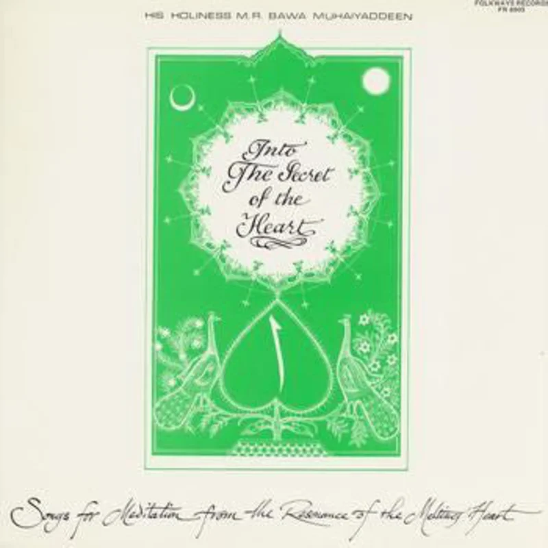 His Holiness M.R. Bawa Muhaiyaddeen-Into the Secret of the Heart