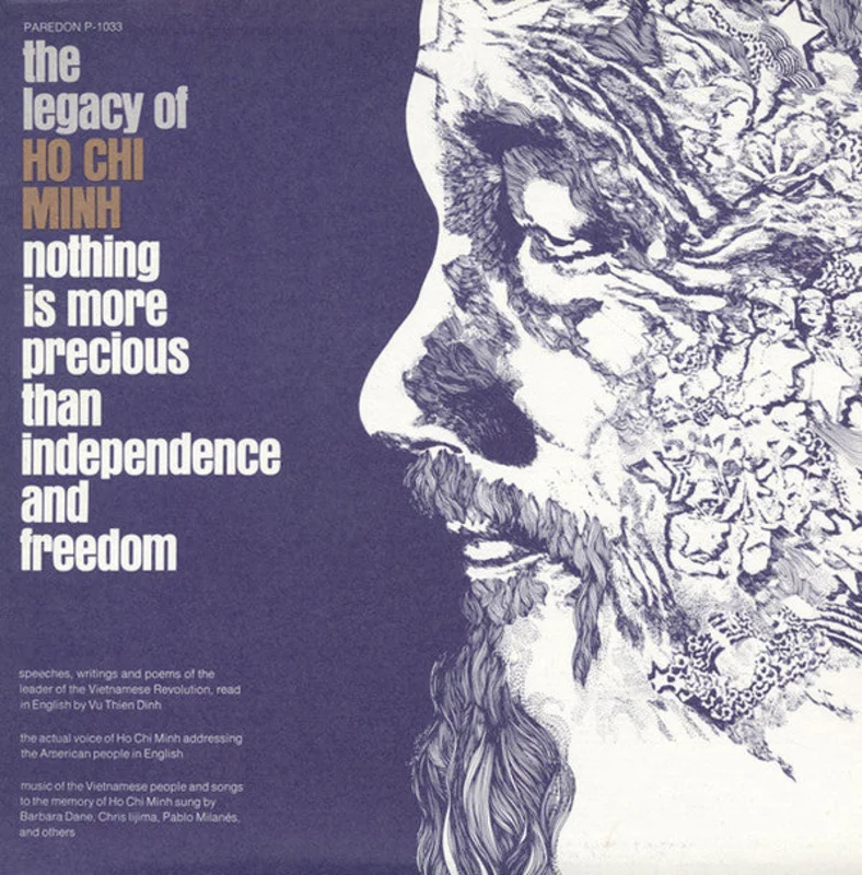 Ho Chi Minh | The Legacy Of Ho Chi Minh: Nothing Is More Precious Than Independence And Freedom