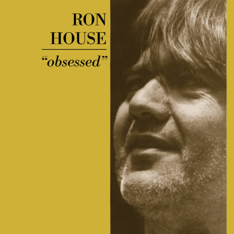 HOUSE, RON- Obsessed LP