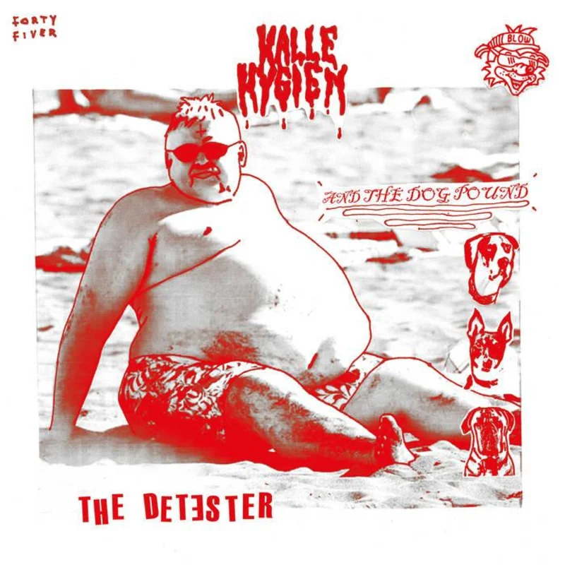 HYGIEN, KALLE & THE DOG POUND- The Detester 7"