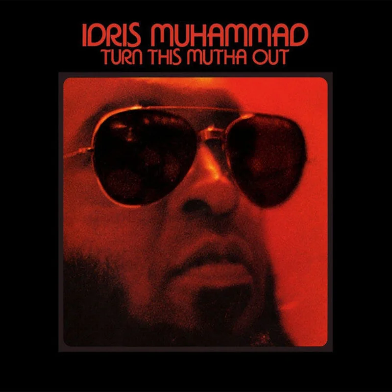 Idris Muhammad | Turn This Mutha Out (New)