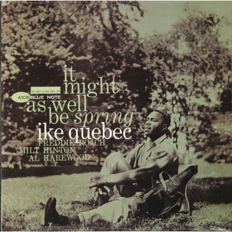 Ike Quebec | It Might As Well Be Spring (New)