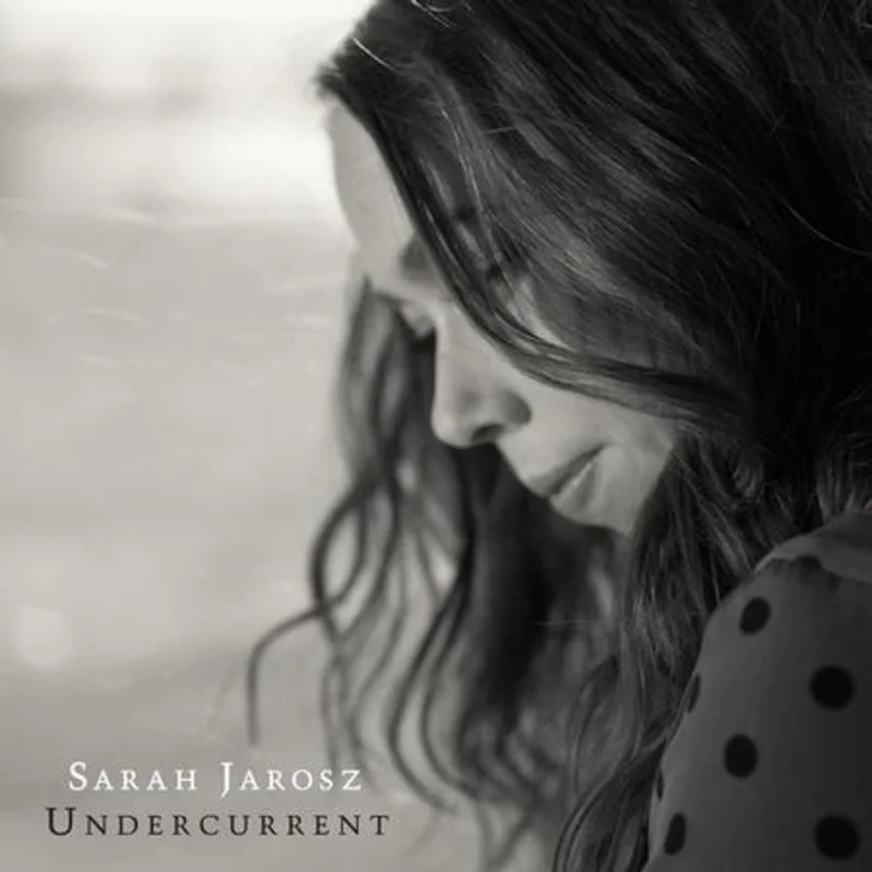 Jarosz, Sarah - Undercurrent