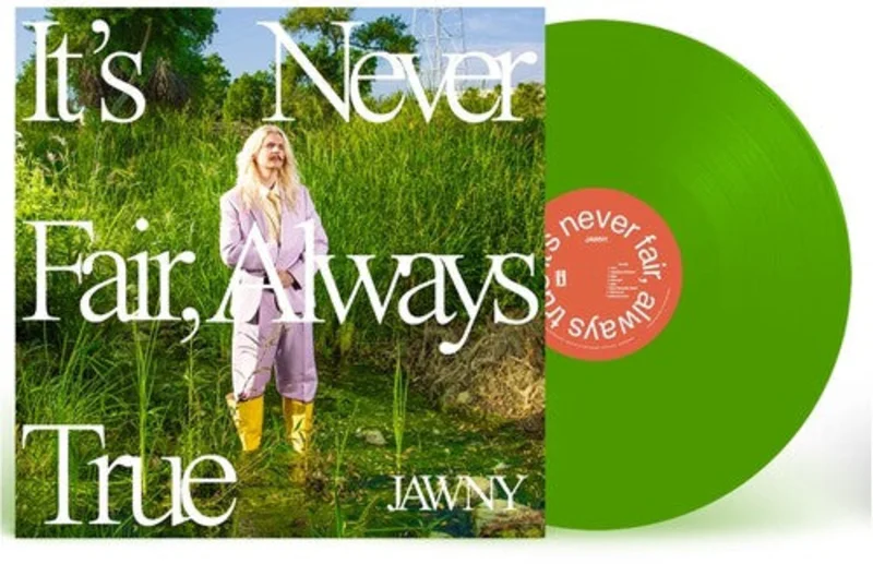 JAWNY - It's Never Fair, Always True