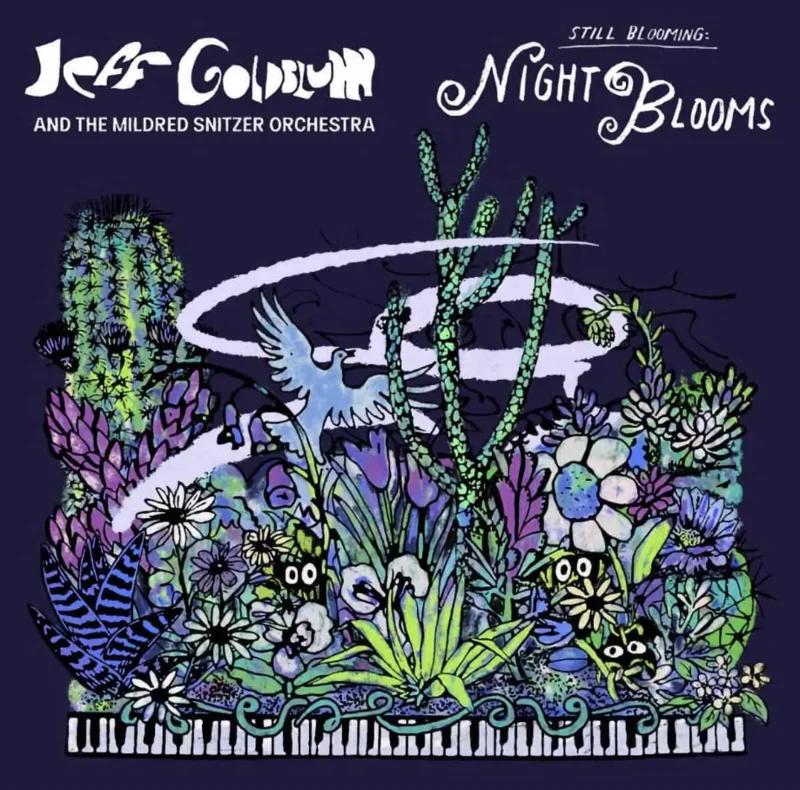 Jeff Goldblum & The Mildred Snitzer Orchestra - Night Blooms