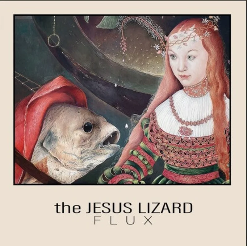 Jesus Lizard, the - Flux