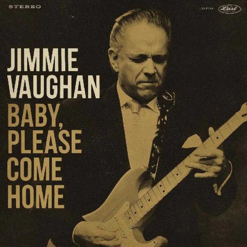 Jimmie Vaughan | Baby, Please Come Home (New)