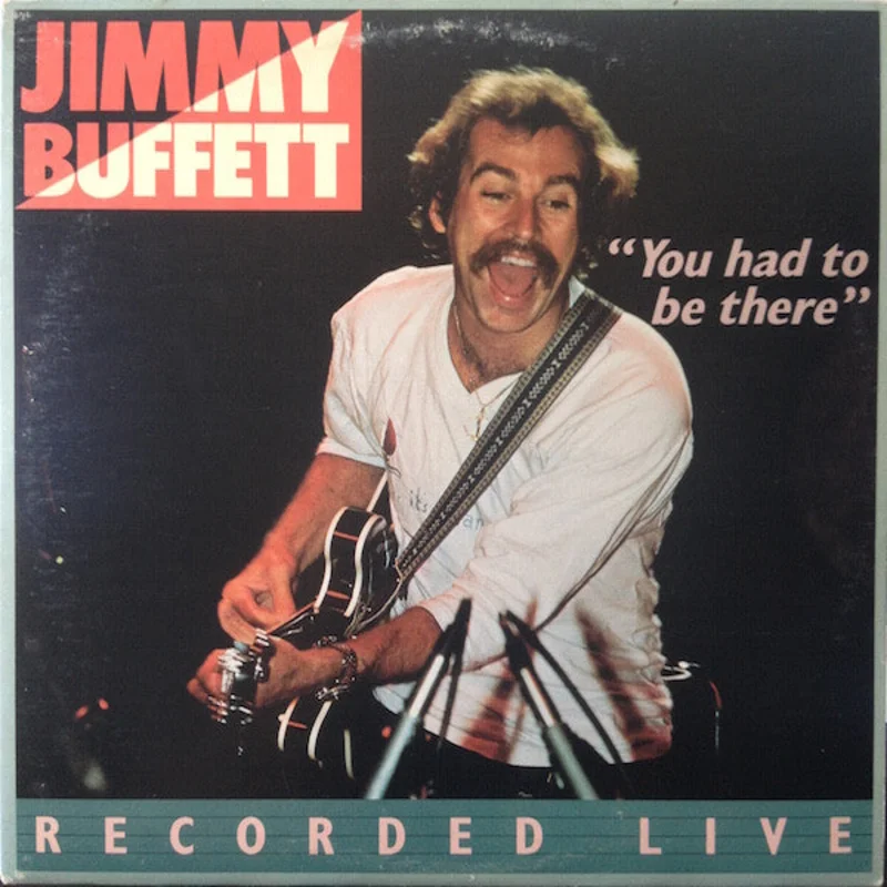 Jimmy Buffett-"You Had To Be There" - Recorded Live 2xLP