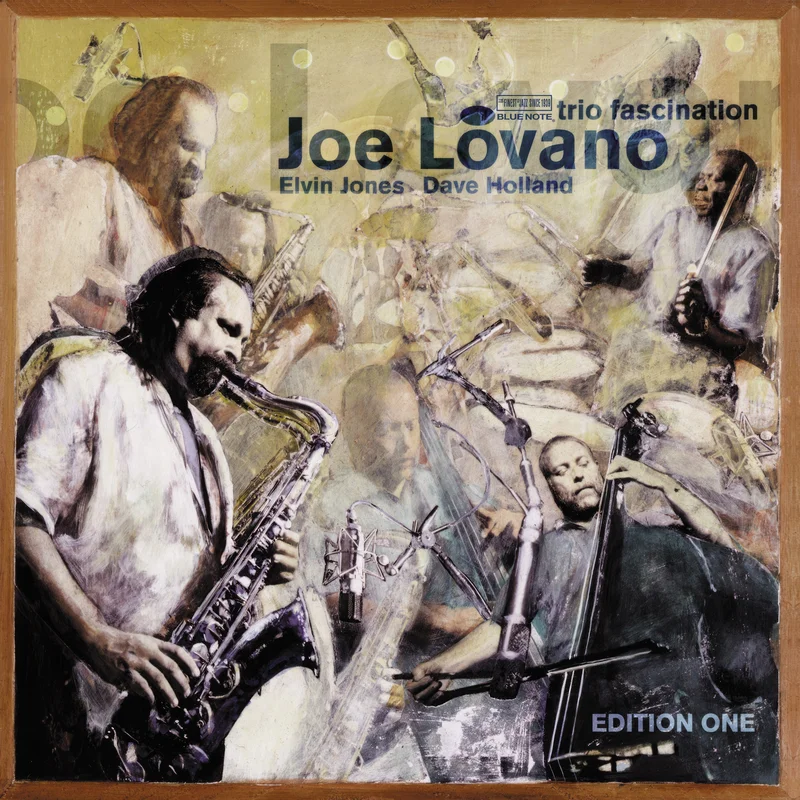 Joe Lovano Trio Fascination: Edition One