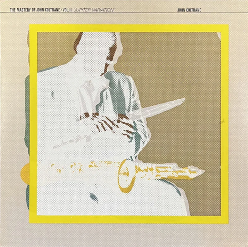 John Coltrane-The Mastery Of John Coltrane / Vol. III "Jupiter Variation" LP Final Sale