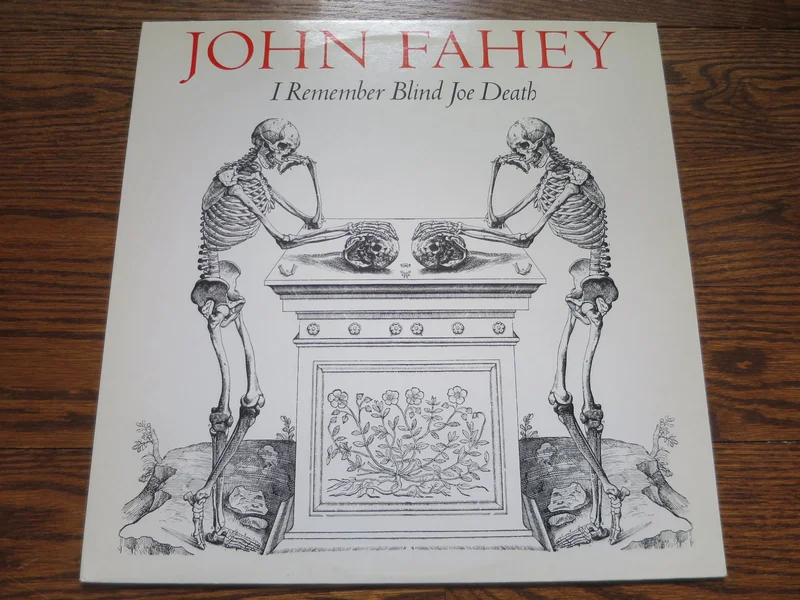 John Fahey - I Remember Blind Joe Death