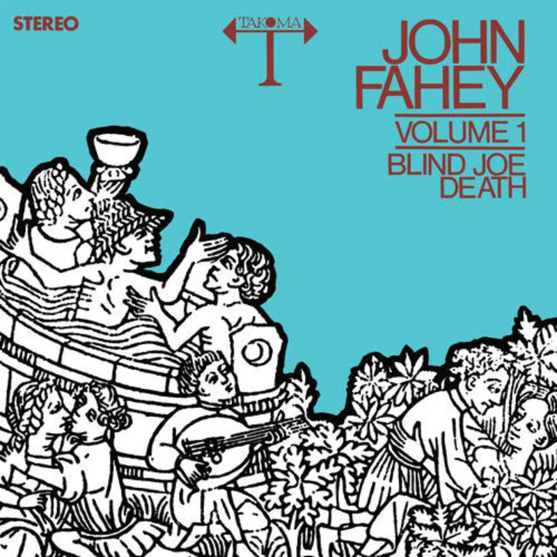 John Fahey | Volume 1 / Blind Joe Death (New)