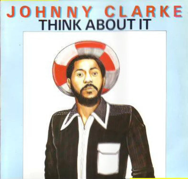 Johnny Clarke | Think About It