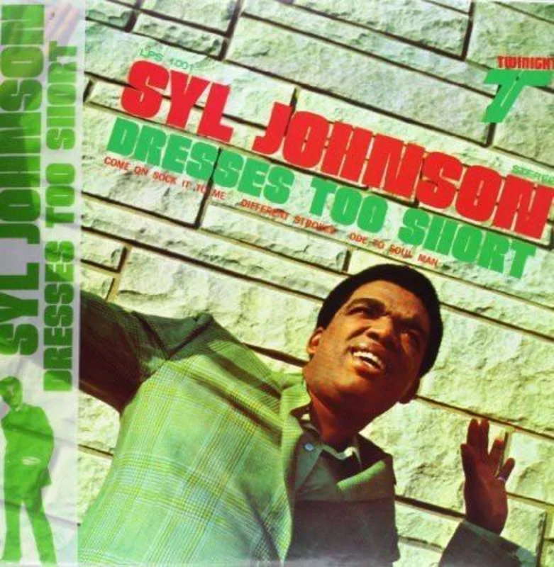 Johnson, Syl - Dresses Too Short