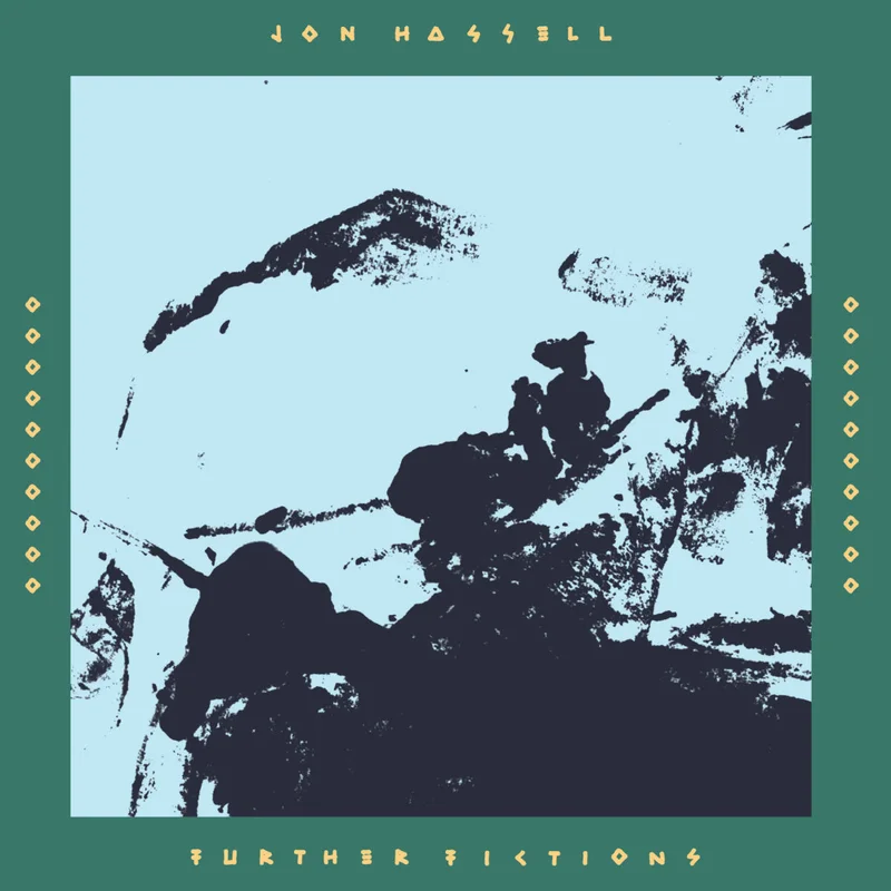 Jon Hassell - Further Fictions