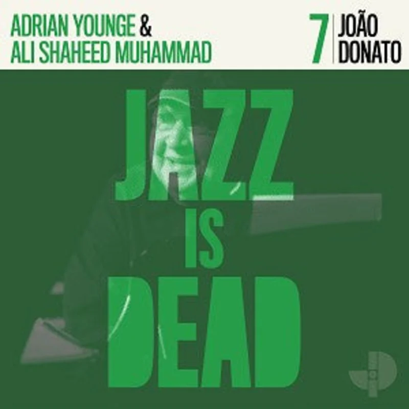 Joo Donato, Adrian Younge, Ali Shaheed Muhammad - Joo Donato JID007 : Jazz Is Dead