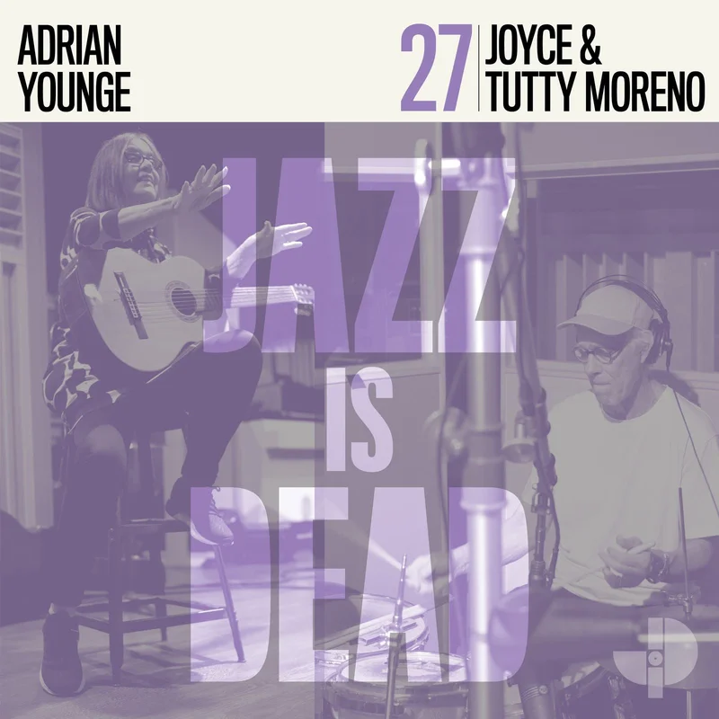 Joyce, Tutty Moreno, Adrian Younge - Joyce e Tutty Moreno JID027 : Jazz Is Dead