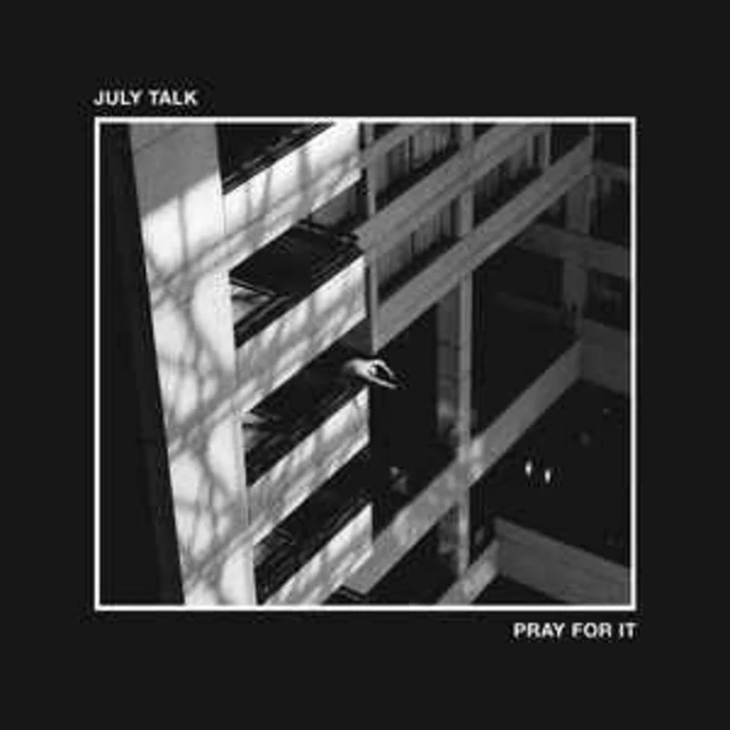 July Talk-Pray For It LP
