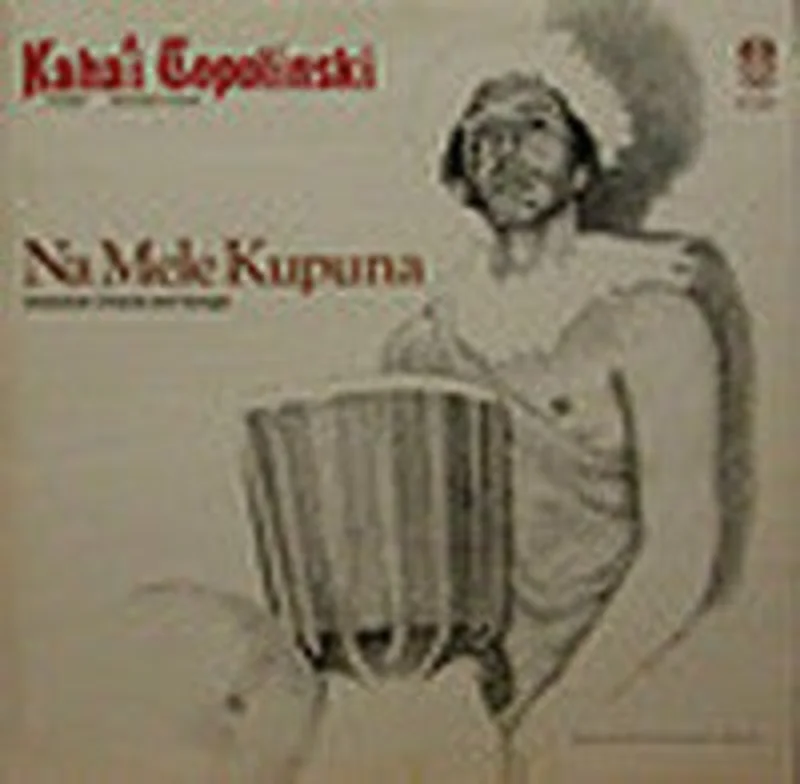 Kaha'i Topolinski | Na Mele Kupuna (Hawaiian Chants And Songs)