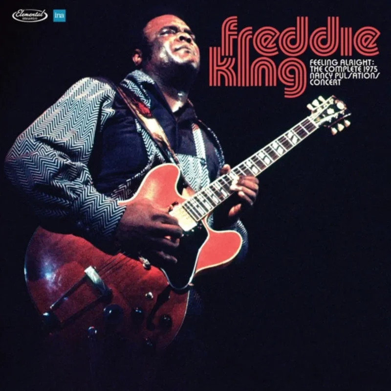King, Freddie - Feelin' Alright: Complete 1975 Nancy