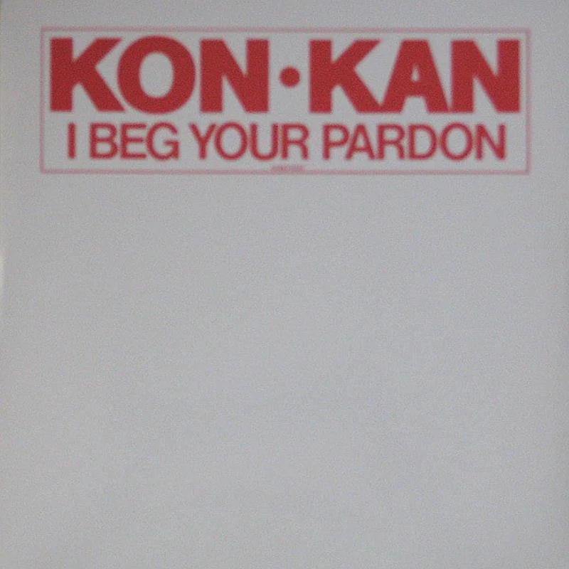 Kon Kan | I Beg Your Pardon