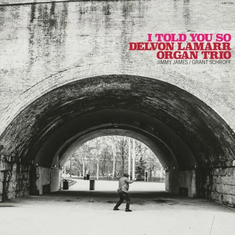 Lamar, Delvon Organ Trio - I Told You So
