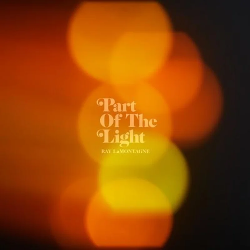 Lamontagne, Ray - Part Of The Light