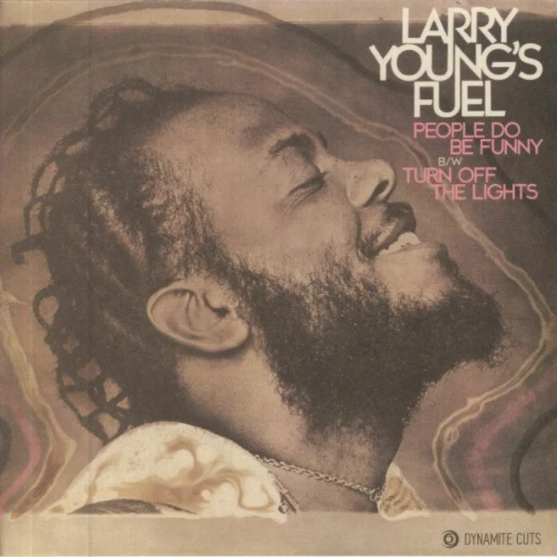 Larry Young's Fuel - People Do Be Funny / Turn Off The Lights