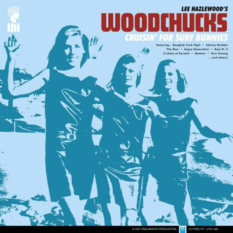 Lee Hazlewood's Woodchucks | Cruisin' For Surf Bunnies (New)