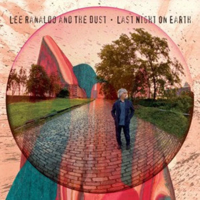 Lee Ranaldo And The Dust | Last Night On Earth (New)
