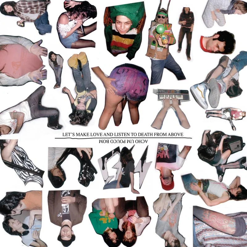 Let's Make Love and Listen to Death From Above UK 7