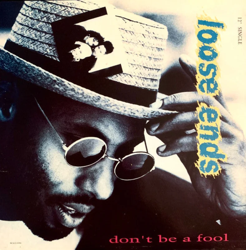 Loose Ends-Don't Be A Fool 12" Single