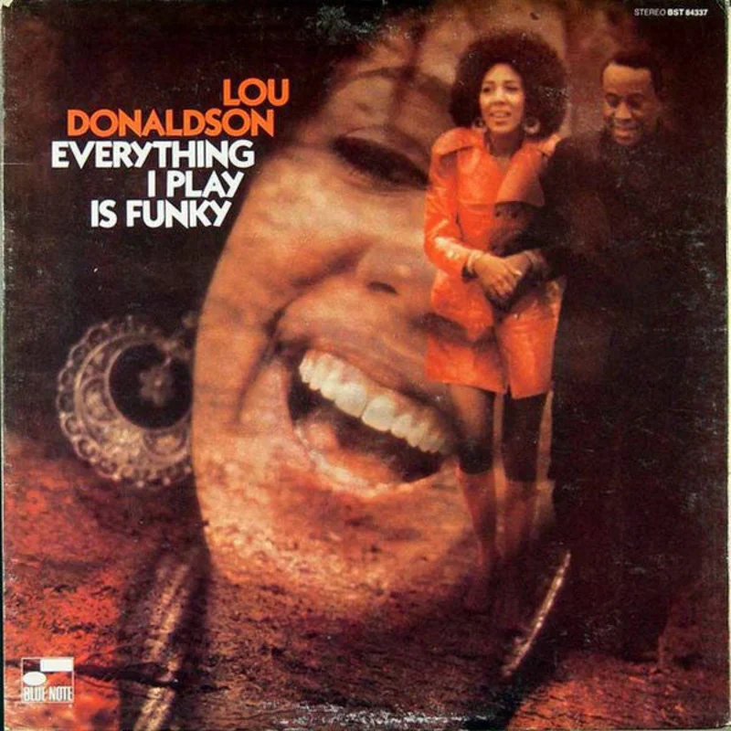 Lou Donaldson | Everything I Play Is Funky (New)
