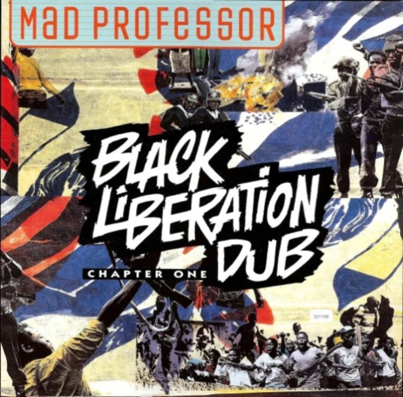 Mad Professor | Black Liberation Dub - Chapter One