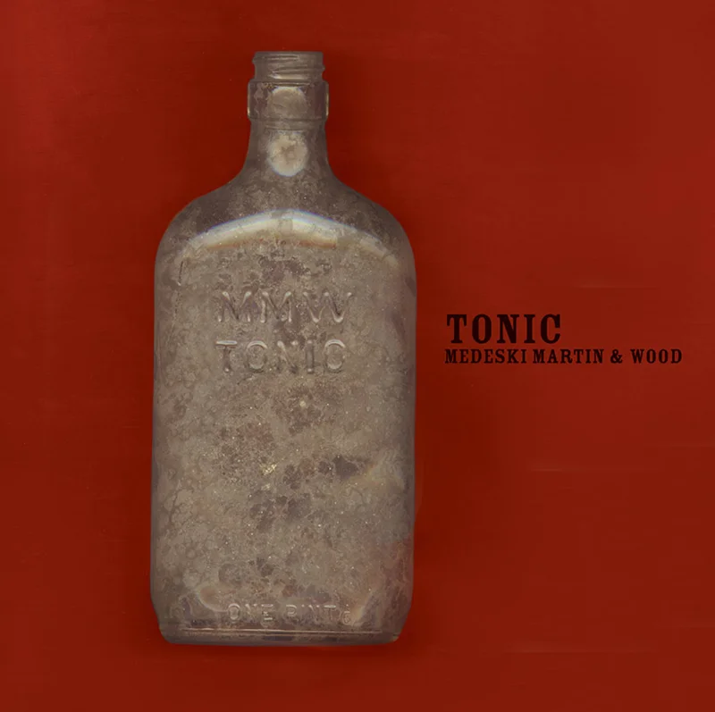 Madeski Martin & Wood - Tonic