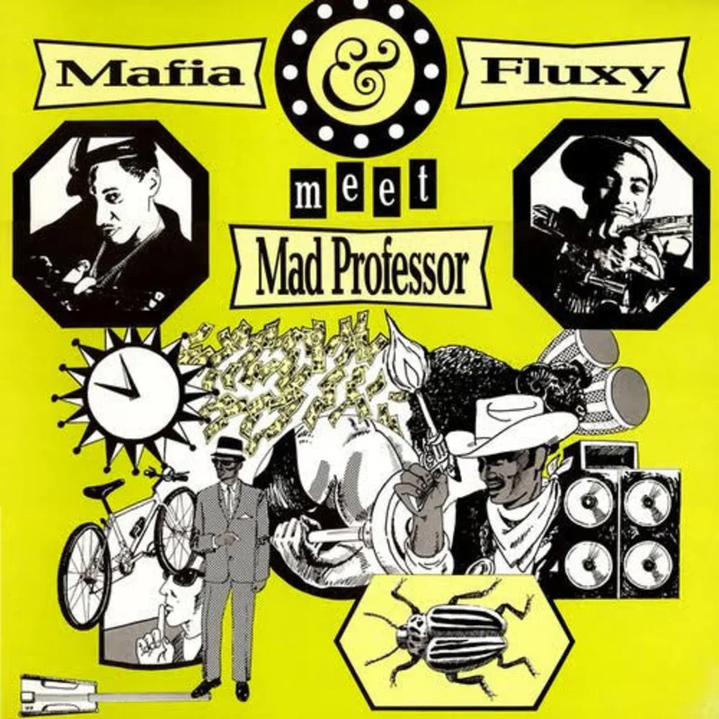 Mafia & Fluxy | Mafia & Fluxy Meet Mad Professor