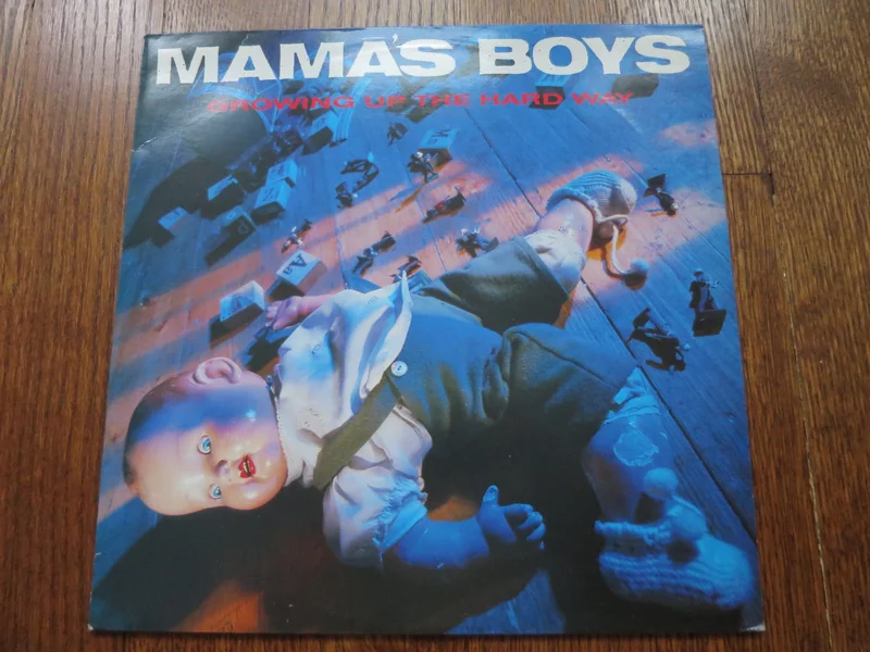Mama's Boys - Growing Up The Hard Way