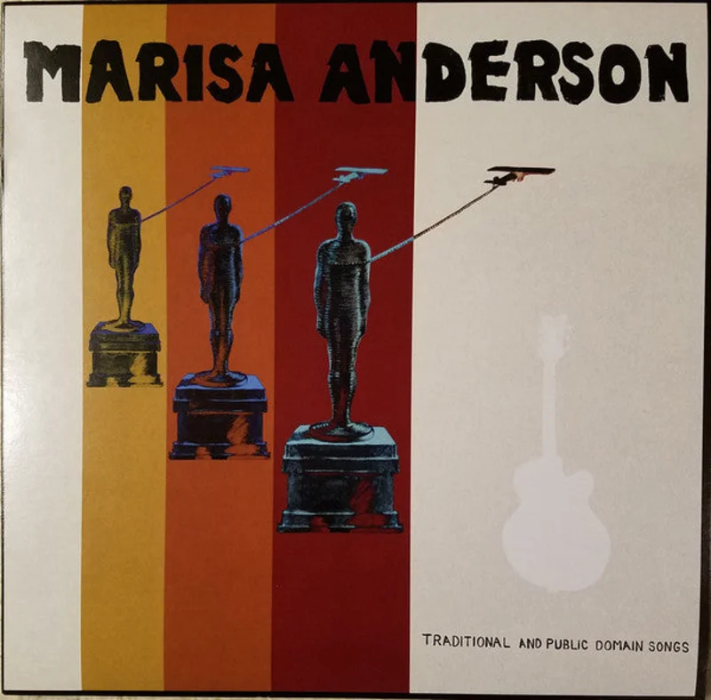 Marisa Anderson | Traditional And Public Domain Songs (New)