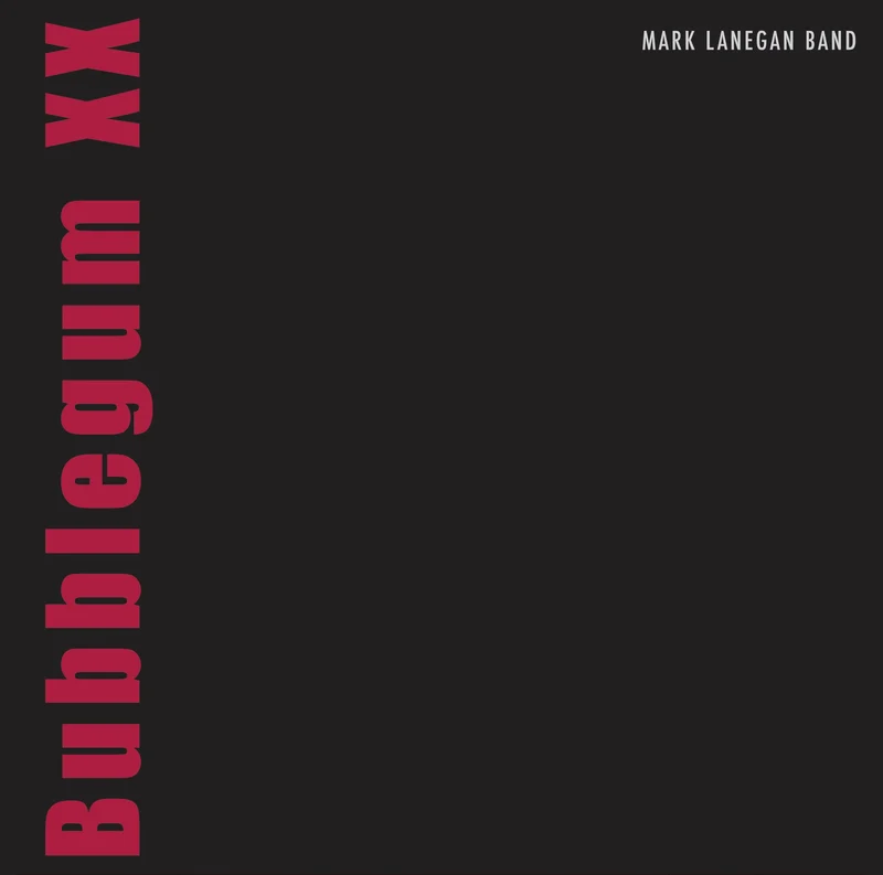 Mark Lanegan - Bubblegum XX (2024 Remaster)